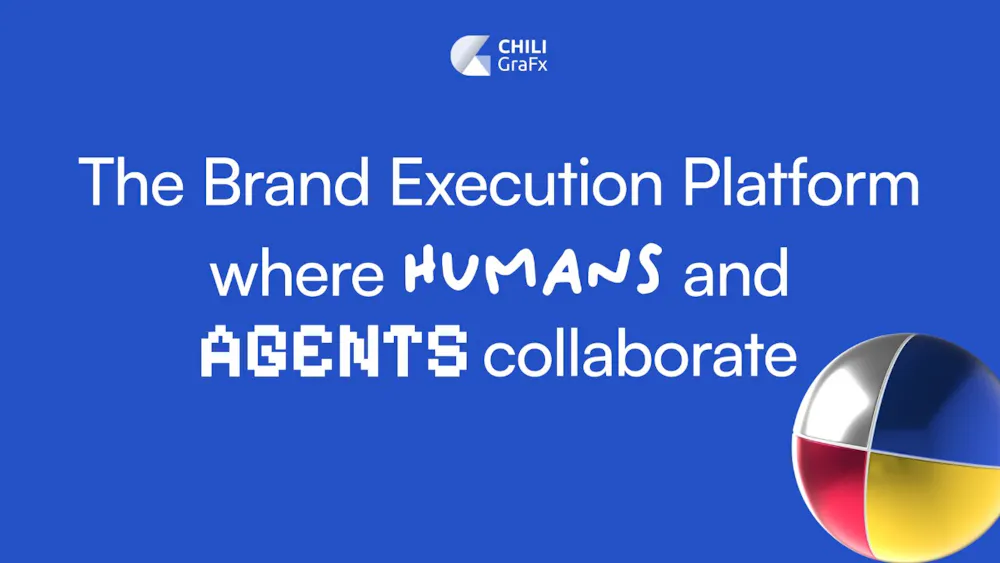 CHILI GraFx, the Brand Execution Platform where humans and agents collaborate